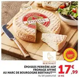 Maximarché Époisses perriere aop fromage affiné au marc de bourgogne offre