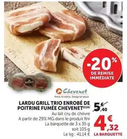 Maximarché Lardu grill trio enrobé de poitrine fumée offre