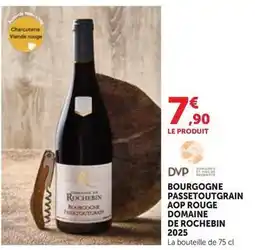 Maximarché Bourgogne passeotoutgrain aop rouge domaine de rochebin 2025 offre