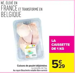 Carrefour Market Cuisse de poulet déjointées offre