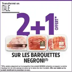 Intermarché Hyper NEGRONI Barquettes offre