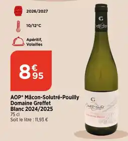 Bi1 Domaine Greffet AOP* Mâcon-Solutré-Pouilly Blanc offre