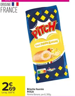 Carrefour Market PITCH Brioche fourrée offre