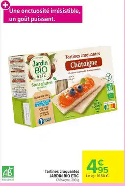 Carrefour Market JARDIN BIO ETIC Tartines craquantes Châtaigne offre