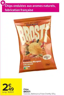 Carrefour Market BROSTI Chips offre