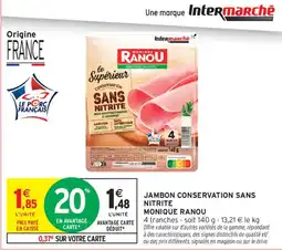 Intermarché MONIQUE RANOU JAMBON CONSERVATION offre