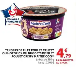 Maximarché MAITRE COQ Tenders de filet poulet crusty ou hot spicy ou nuggets de filet poulet crispy offre