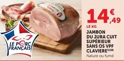 Maximarché Jambon du jura cuit supérieur sans os vpf claviere offre