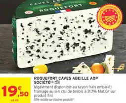 Intermarché Express ROQUEFORT CAVES ABEILLE AOP SOCIÉTÉ offre