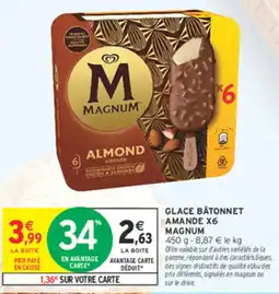 Intermarché Express GLACE BÅTONNET AMANDE X6 MAGNUM offre