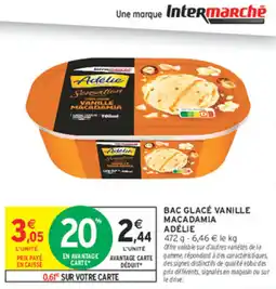 Intermarché Express BAC GLACÉ VANILLE MACADAMIA ADÉLIE offre