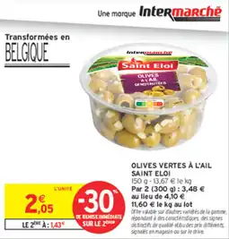 Intermarché Express OLIVES VERTES À L'AIL SAINT ELOI offre