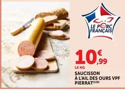Maximarché Saucisson à l'ail des ours vpf pierrat offre
