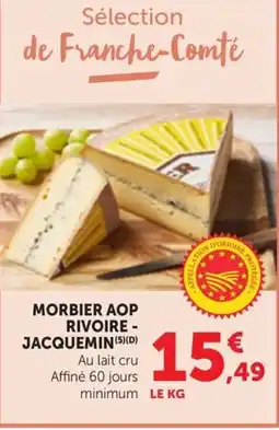 Maximarché Morbier aop rivoire - jacquemin offre