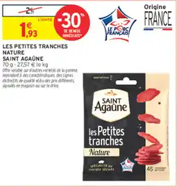 Intermarché Express LES PETITES TRANCHES NATURE SAINT AGAÛNE offre