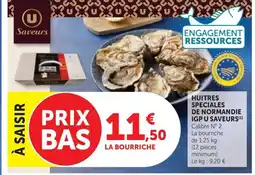 Maximarché Huitres speciales de normandie igp u saveurs offre