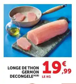 Maximarché Longe de thon germon decongele offre