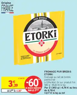Intermarché Express FROMAGE PUR BREBIS ETORKI offre