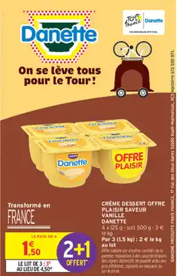 Intermarché Express CRÈME DESSERT OFFRE PLAISIR SAVEUR VANILLE DANETTE offre