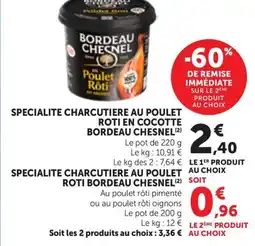 Maximarché BORDEAU CHESNEL Specialite charcutiere au poulet roti en cocotte offre