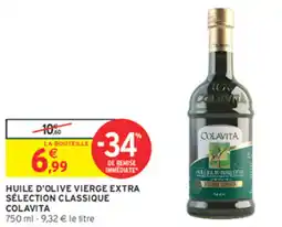 Intermarché Express HUILE D'OLIVE VIERGE EXTRA SÉLECTION CLASSIQUE COLAVITA offre