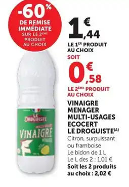 Maximarché LE DROGUISTE Vinaigre menager multi-usages ecocert offre