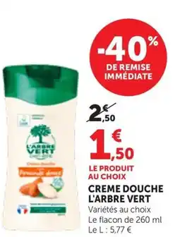 Maximarché L'ARBRE VERT Creme douche offre