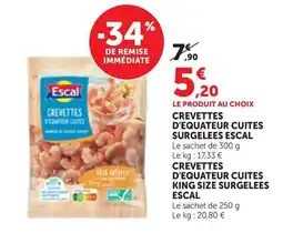 Maximarché ESCAL Crevettes d'equateur cuites surgelees offre