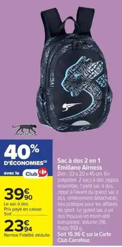 Carrefour Market Airness Sac à dos 2 en 1 Emiliano offre