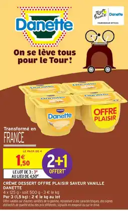 Intermarché Danette Crème dessert offre