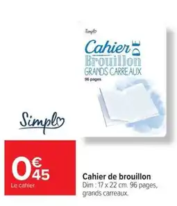 Carrefour Market Simplo Cahier de brouillon offre