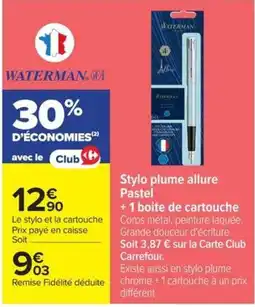 Carrefour Market WATERMAN Stylo plumé allure offre