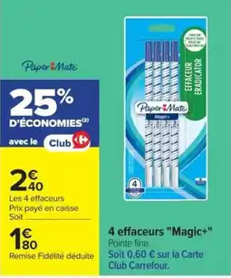 Carrefour Market PaperMate effaceurs offre