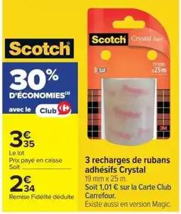 Carrefour Market Scotch rubans adhésifs Crystal offre