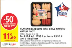 Intermarché Contact Maître Coq Plateau barbecue maxi grill nature offre