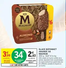 Intermarché Hyper MAGNUM GLACE BÂTONNET AMANDE offre
