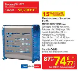 METRO METRO PROFESSIONAL Destructeur d'insectes FX20I offre