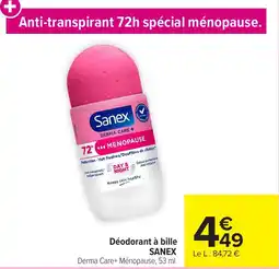 Carrefour Market SANEX Déodorant à bille Derma Care+ Ménopause offre