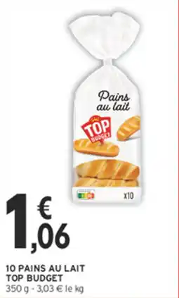 Intermarché Contact TOP BUDGET Pains au lait offre