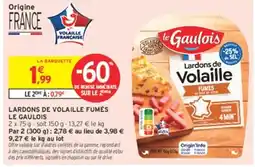 Intermarché Hyper Le Gaulois Lardons de Volaille offre
