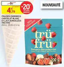 Intermarché Contact trüfrü Fraises enrobées chocolat blanc et lait offre