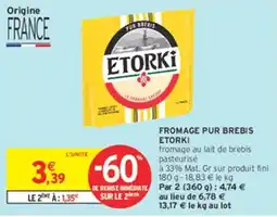 Intermarché Contact ETORKI FROMAGE PUR BREBIS offre
