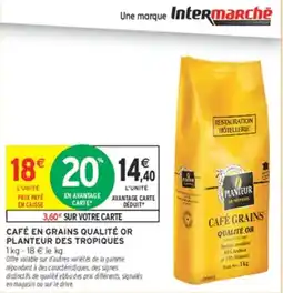 Intermarché Hyper Planteur Café Grains Qualité Or offre