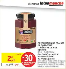 Intermarché Hyper ITINÉRAIRE RÉGIONS PRÉPARATION DE FRAISES DE DORDOGNE offre