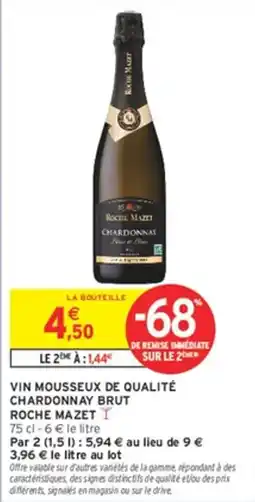 Intermarché Hyper ROCHE MAZET VIN MOUSSEUX DE QUALITÉ CHARDONNAY BRUT offre