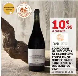 Maximarché Bourgogne hautes cotes de beaune aop rouge pinot noir domaine saint-antoine des echards 2024 offre