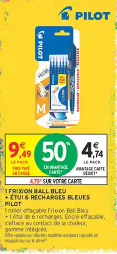 Intermarché Contact PILOT FRIXION BALL BLEU offre
