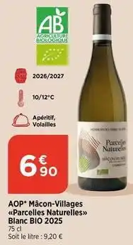 Maximarché Aop mâcon-villages parcelles naturellesblanc bio 2025 offre
