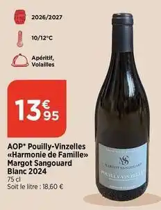 Maximarché Aop pouilly-vinzelles harmonie de famillemargot sangouard blanc 2024 offre