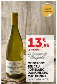 Maximarché Montagny 1er cru aop blanc offre
